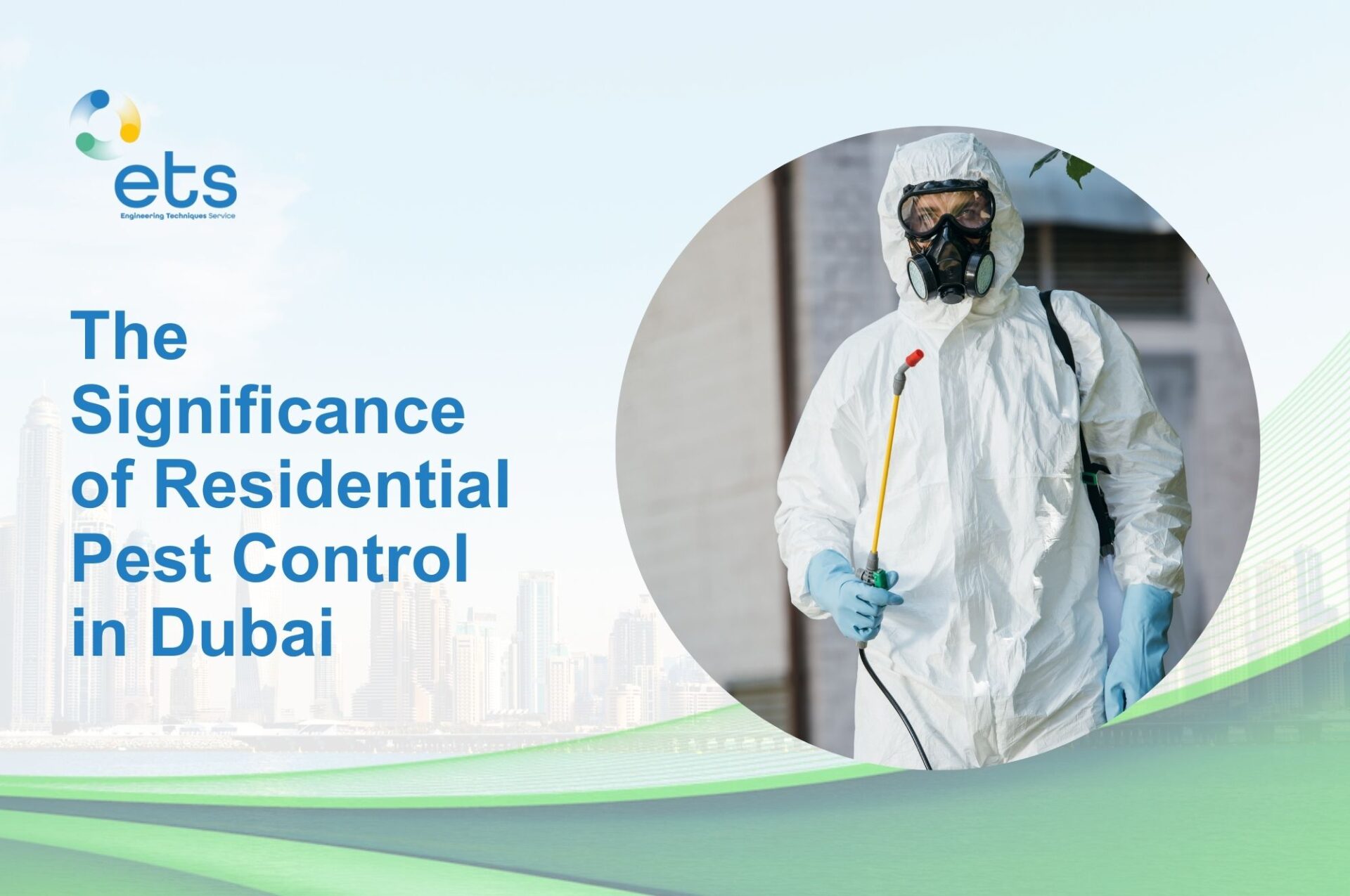 You are currently viewing The Significance of Residential Pest Control in Dubai